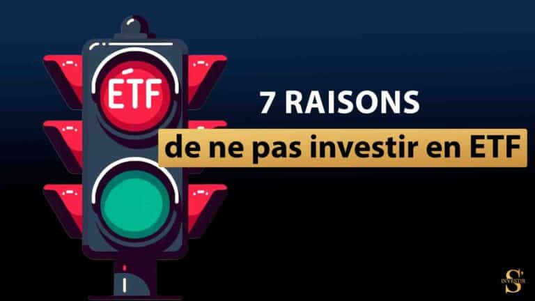 Quelles sont les 7 raisons de ne pas investir en ETF ? S'investir