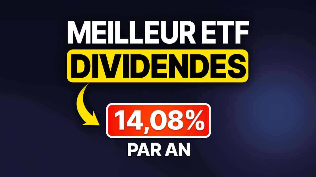 Un ETF à Dividendes à 14,08 de Rendement par An