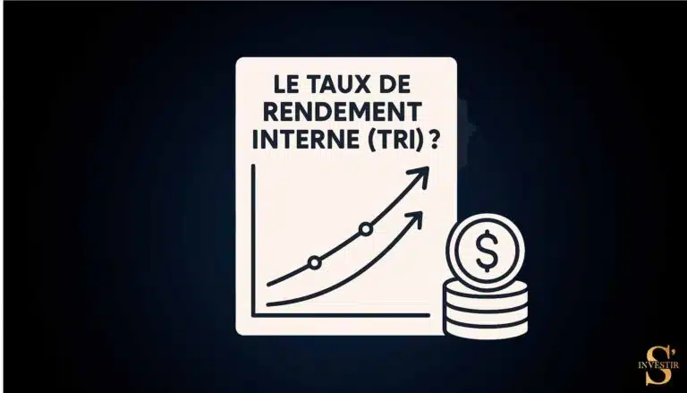 Qu'est-ce que le Taux de Rendement Interne (TRI) ?